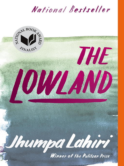 Title details for The Lowland by Jhumpa Lahiri - Available